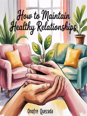 cover image of How to Maintain Healthy Relationships